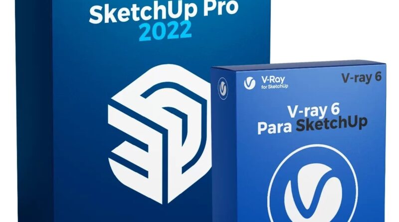 SketchUp Pro 2022 + V-Ray 6.00.01 